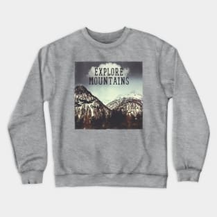 Explore Mountains Crewneck Sweatshirt